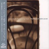 As Long As You're Living Yours: A Tribute to Keith Jarrett