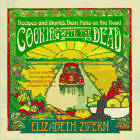 Elizabeth Zipern - Cooking with the Dead