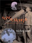 Mickey Hart - Songcatchers