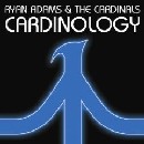 Ryan Adams & The Cardinals - Cardinology