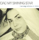 Ciao My Shining Star: The Songs of Mark Mulcahy