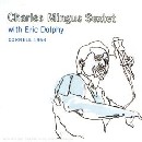 Charles Mingus & Eric Dolphy - Cornell 1964