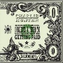 Charlie Hunter - Gentlemen, I Neglected to Inform You You Will Not Be Getting Paid