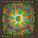 Jethro Tull - Roots to Branches