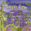Justin Roberts - Jungle Gym