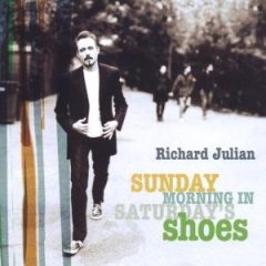 Richard Julian - Sunday Morning in Saturday's Shoes