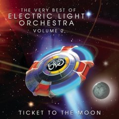 ELO - The Very Best of Electric Light Orchestra, Vol. 2: Ticket to the Moon