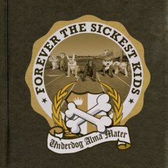 Forever the Sickest Kids - Underdog Alma Mater