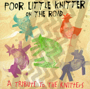 Poor Little Knitter on the Road: A Tribute to The Knitters