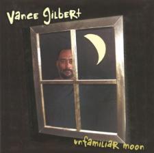 Vance Gilbert - Unfamiliar Moon