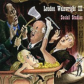 Loudon Wainwright III - Social Studies