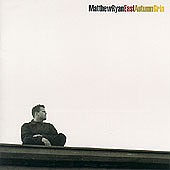 Matthew Ryan - East Autumn Grin