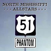 North Mississippi Allstars - 51 Phantom