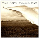 Neil Young - Prairie Wind