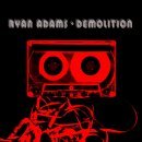 Ryan Adams - Demolition