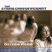 String Cheese Incident - Outside Inside