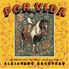 Por Vida: A Tribute to Alejandro Escovedo